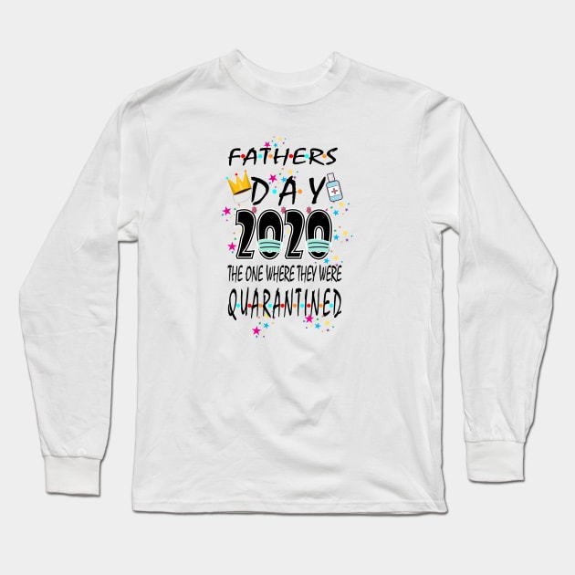 fathers day quarantine 2020 Long Sleeve T-Shirt by bratshirt
